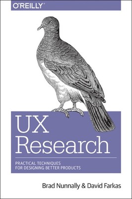 UX RESEARCH By Brad Nunnally (9781491951293)