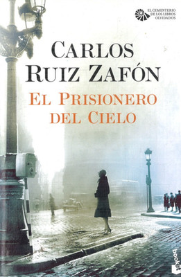El prisionero del cielo- Carlos Ruiz Zafón