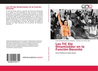 Las TIC Eje Dinamizador En La FuncióN Docente Una Potencia Educativa Taschenbuch