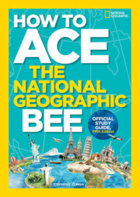 How to Ace the National Geographic Bee, Official Study Guide, Fifth  - GOOD