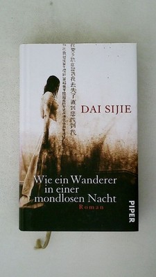 109091 Sijie Dai WIE EIN WANDERER IN EINER MONDLOSEN NACHT Roman HC