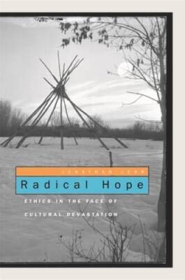 Radical Hope: Ethics in the Face of Cultural Devastation - Paperback - GOOD