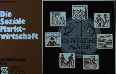 Die Soziale Marktwirtschaft Elementar E6; Bayerische Landeszentrale für politisc
