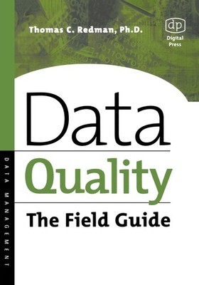 Data Quality: The Field Guide - paperback Redman PhD, Thomas