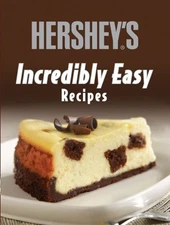 HERSHEY'S INCREDIBLY EASY RECIPES (INCREDIBLY EASY By Editors Of Publications
