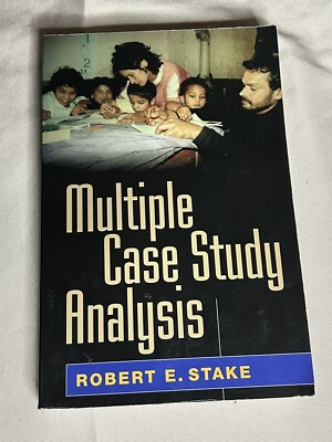 Multiple Case Study Analysis by Robert E. Stake (2005, Trade Paperback)