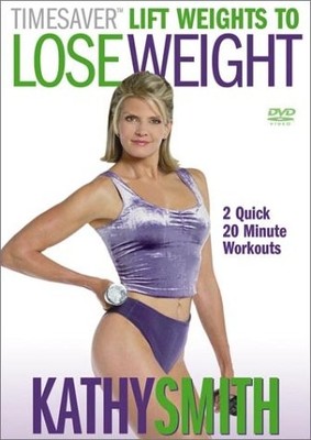 Kathy Smith - Timesaver Lift Weights to Lose Weight [DVD]