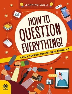 HOW TO QUESTION EVERYTHING by MARTINEAU, SUSAN Paperback Self Help Business