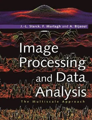 Image Processing and Data Analysis J. L. Starck (u. a.) Taschenbuch Englisch