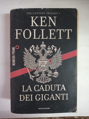 La caduta dei giganti VOL. 1 di Ken Follett 2011 Numeri Primi