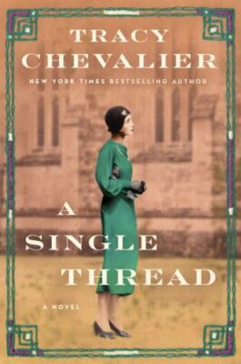 A Single Thread by Chevalier, Tracy