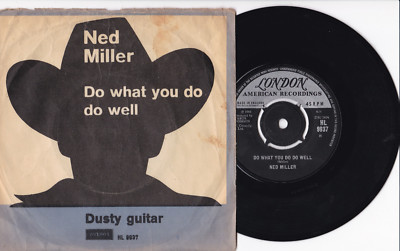 NED MILLER -Do What You Do Do Well / Dusty Guitar- 7'' 45 London Records