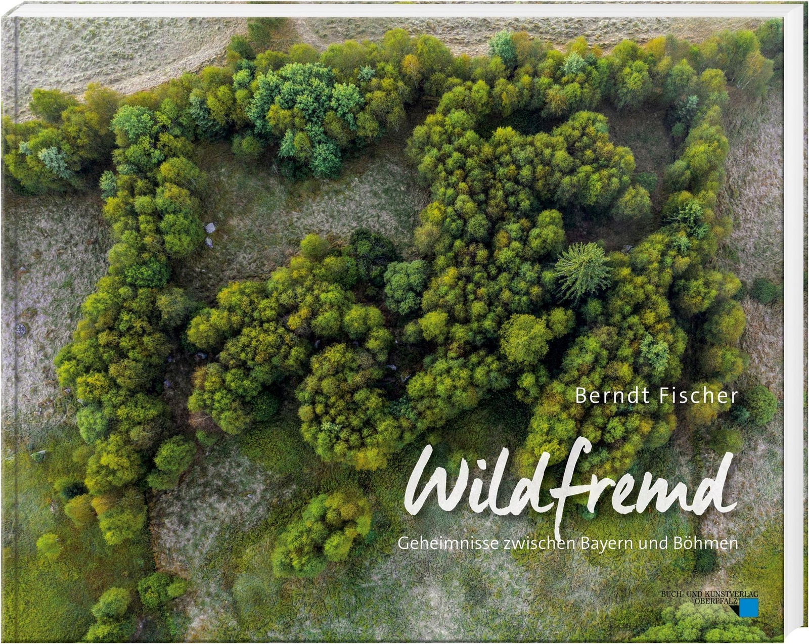 Thumbnail - Wildfremd | Geheimnisse Zwischen Bayern Und Böhmen | Berndt Fischer |