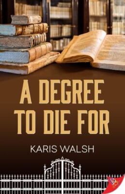 Degree to Die for, Paperback by Walsh, Karis, Brand New, Free shipping in the US