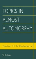 Gaston M. N'guéRéKata | Topics In Almost Automorphy | Taschenbuch | Englisch
