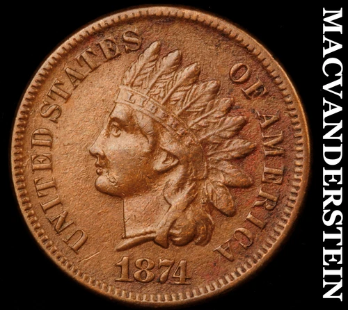 1874 Indian Head Cent - Scarce  Extra Fine  Semi-key  Better Date  #i5921
