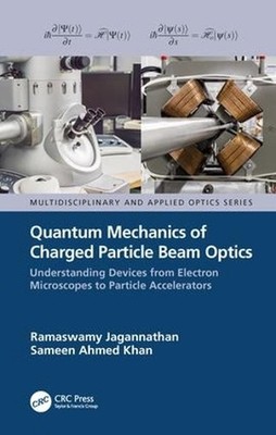 Quantum Mechanics of Charged Particle Beam Optics: Understanding Devices from El