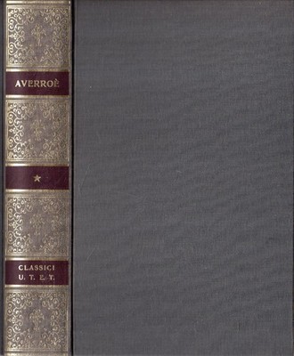 Averroè: Die Inkohärenz der Inkohärenz der Philosophen. vol.1