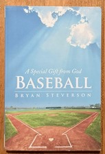 Baseball: A Special Gift from God by Bryan Steverson 2014 SC Ex L WestBow Press 