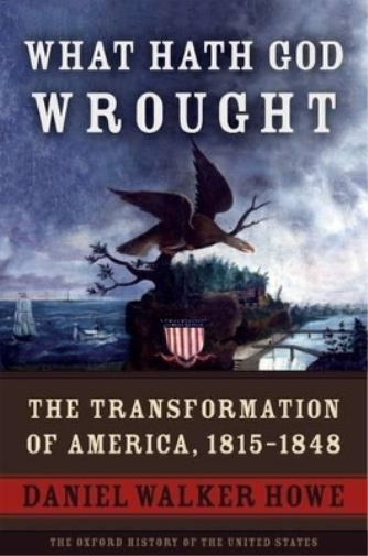 Daniel Walker Howe What Hath God Wrought (Copertina rigida)