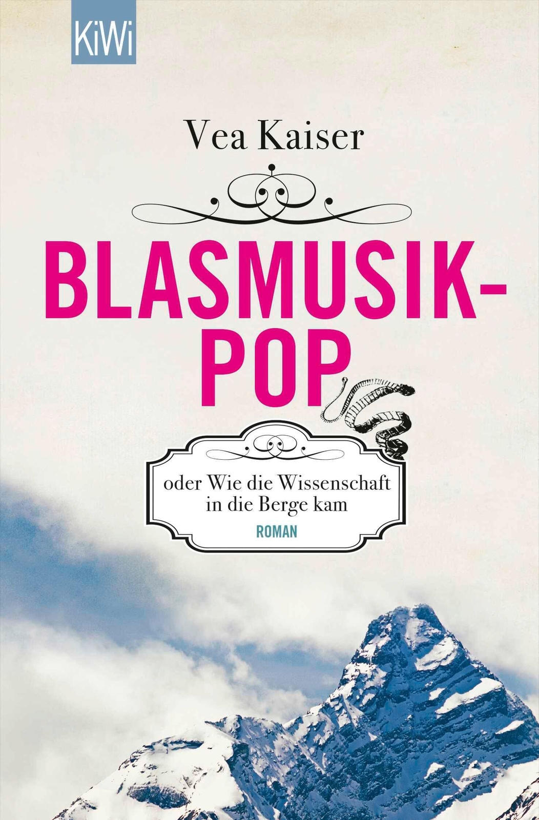 Blasmusikpop Oder Wie Die Wissenschaft In Die Berge Kam | Vea Kaiser |