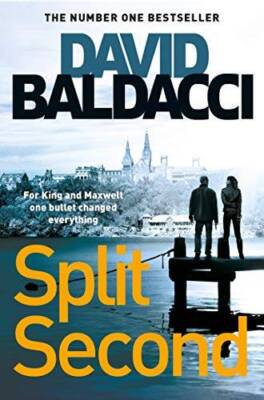 Split Second (King and Maxwell) - Paperback By Baldacci, David - GOOD