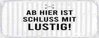 Blechschild 10X27 Cm Ab Hier Ist Schluss Mit Lustig Deko Geschenk Schild
