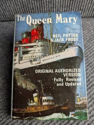 The Queen Mary Her Inception and History Neil Potter Jack Frost Hardcover 1971