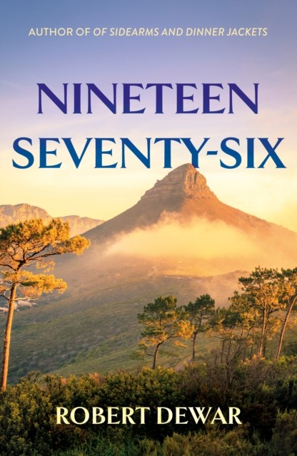 Nineteen Seventy-Six A Novel by Robert Dewar (Paperback Book)