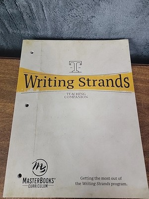 Writing Strands (Teaching Companion): Getting the Most Out of the Writing...
