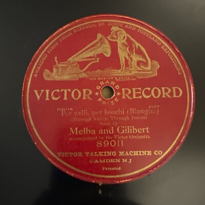 12  Victor GP 78 RPM Melba & Gilibert - Per Valli Per Boschi 89011 V++