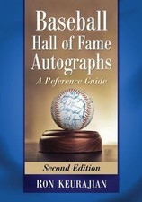 BASEBALL HALL OF FAME AUTOGRAPHS: A REFERENCE GUIDE, 2D By Ron Keurajian **NEW**