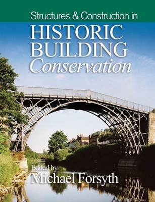 Structures and Construction in Historic Building Conservation (Paperback Book)