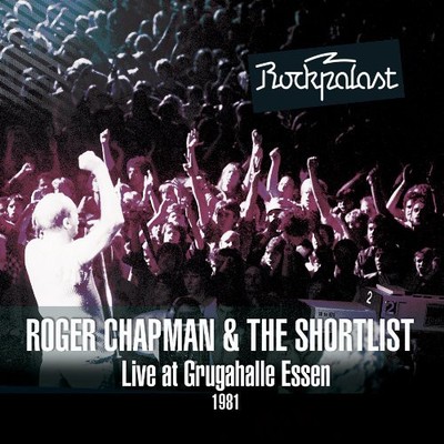 Roger Chapman and The Short List Live at Grugahalle Essen 1981 (CD)