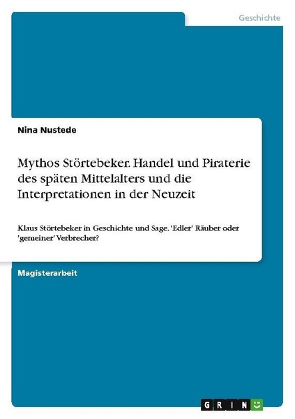 Mythos StöRtebeker. Handel Und Piraterie Des SpäTen Mittelalters Und Die Interpr-image