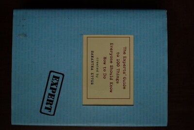 The Experts Guide to 100 Things Everyone Should Know How to Do by Samantha Ettus