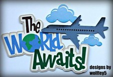 CRAFTECAFE TRAVEL TITLE KID paper piecing premade scrapbook diecut piece WOLFFEY