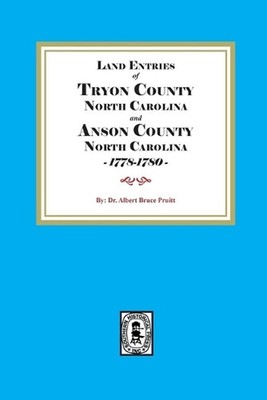 Tryon and Lincoln Counties, North Carolina Land Entries, 1778-1780: Tryon and Li