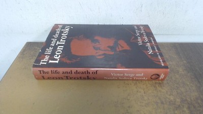 			The Life and Death of Leon Trotsky, Serge, Victor, Wildwood House		