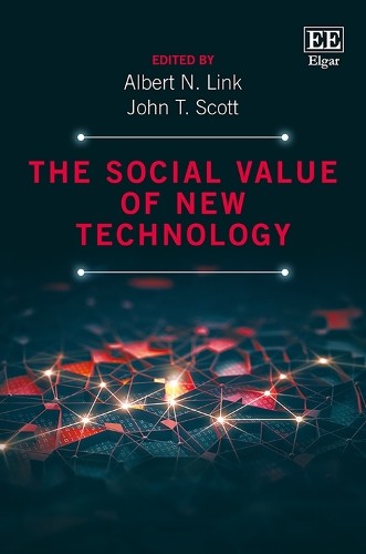 The Social Value of New Technology by Albert N. Link, John T.... - 9781788116329