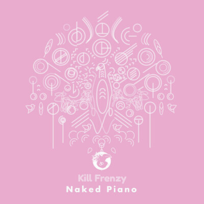 Kill Frenzy - NAKED PIANO [New 12'' Vinyl]