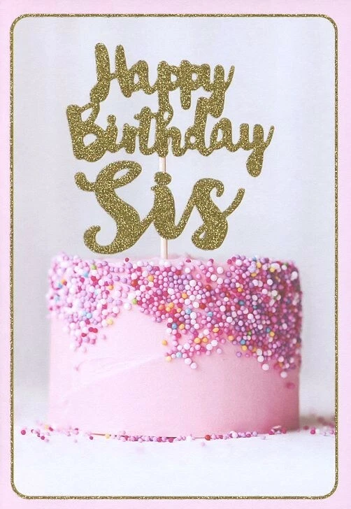 Happy Birthday Sis- Birthday Greeting Card - 07054