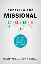 Breaking the Missional Code: Your Church Can Become a Missionary in Your...