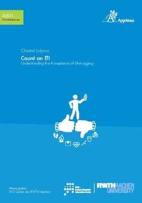Chantal Lidynia | Count in IT! - Understanding the Acceptance of Life-Logging