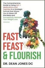 Jonathan Keith Dean Jones Fast, Feast & Flourish (Paperback)