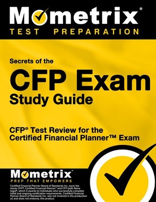 Secrets of the CFP Exam Study Guide: CFP  Test Review for the Certified Fin...