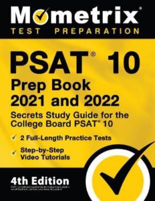 PSAT 10 Prep Book 2021 and 2022: Secrets Study Guide for the College Board PSAT 
