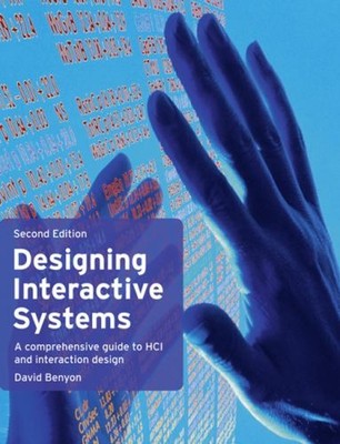 Designing Interactive Systems : A Comprehensive Guide to HCI and
