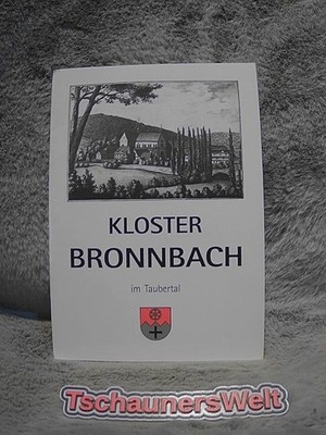 Kloster Bronnbach im Taubertal. Die Zisterzienserabtei. Paczkowski, Jörg und Mai