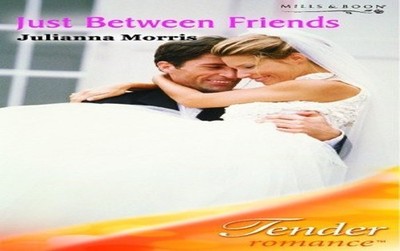 Just Between Friends (Mills & Boon ..., Morris, Juliann